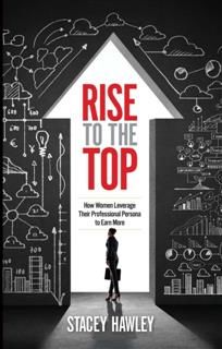 Rise to the Top, Stacey Hawley