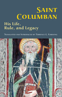 Saint Columban, Terrance G. Kardong