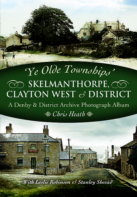 Skelmanthorpe, Clayton West & District, Chris Heath