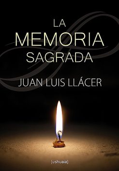 La memoria sagrada, Juan Luis Llácer