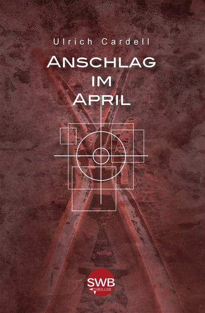 Anschlag im April, Ulrich Cardell