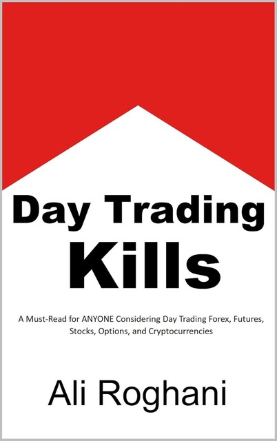 Day Trading Kills, Ali Roghani