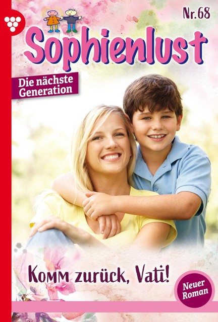 Sophienlust – Die nächste Generation 68 – Familienroman, Anna Sonngarten