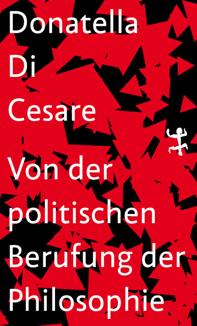 Von der politischen Berufung der Philosophie, Donatella Di Cesare