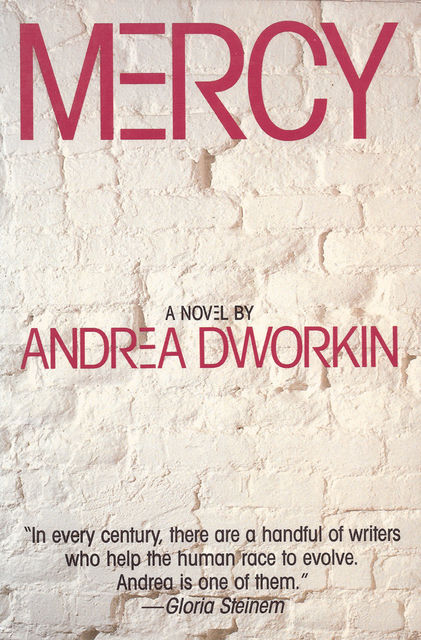 Mercy, Andrea Dworkin