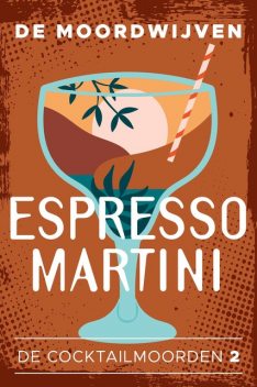Espresso Martini, De Moordwijven