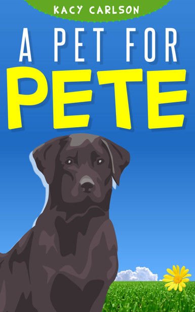 A Pet for Pete, Kacy Carlson