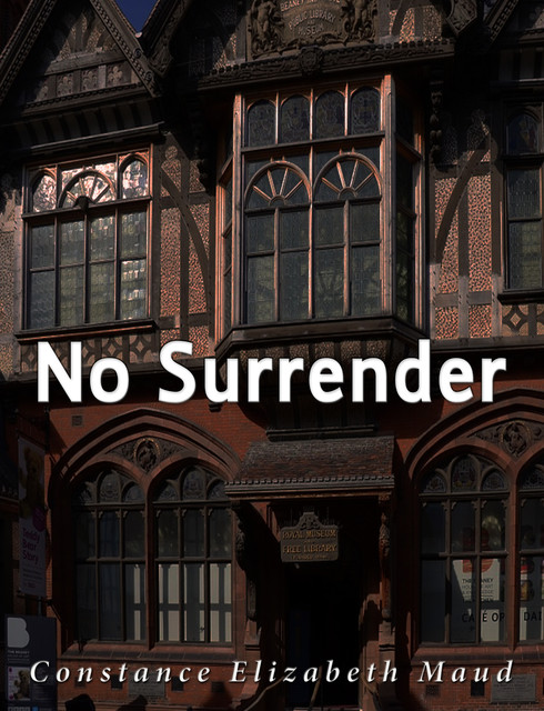No Surrender, Constance Elizabeth Maud