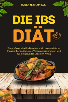 Die IBS-Diät, Ruben M. Chappell