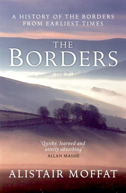 The Borders, Alistair Moffat