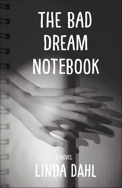 The Bad Dream Notebook, Linda Dahl
