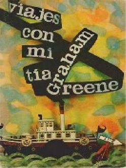 Viajes Con Mi Tía, Graham Greene