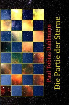 Die Partie der Sterne, Paul Tobias Dahlmann