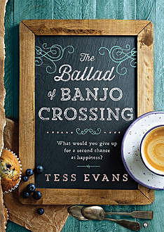 The Ballad of Banjo Crossing, Tess Evans