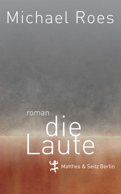 Die Laute, Michael Roes