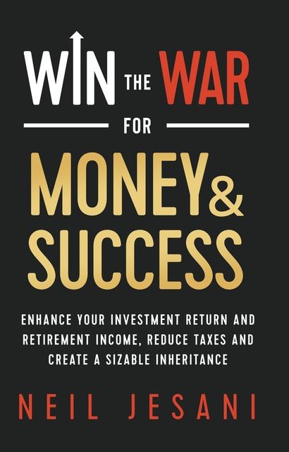 Win the War for Money and Success, Neil Jesani