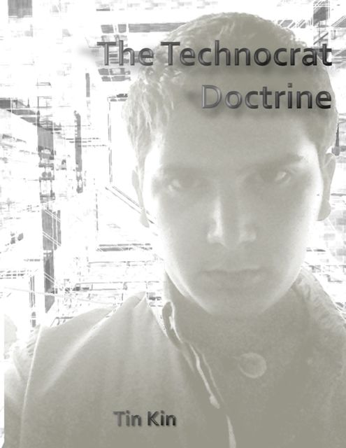 The Technocrat Doctrine, Tin Kin