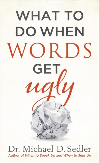 What to Do When Words Get Ugly, Michael D. Sedler