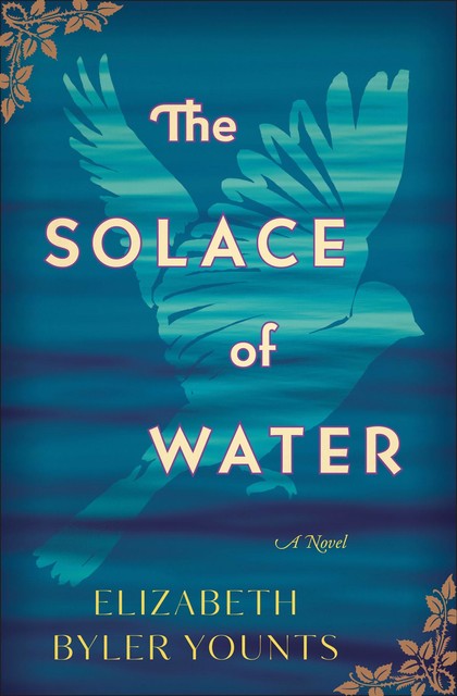 The Solace of Water, Elizabeth Byler Younts
