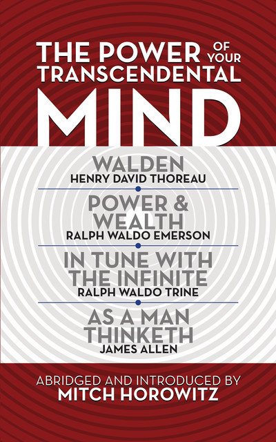 The Power of Your Transcendental Mind (Condensed Classics), Mitch Horowitz