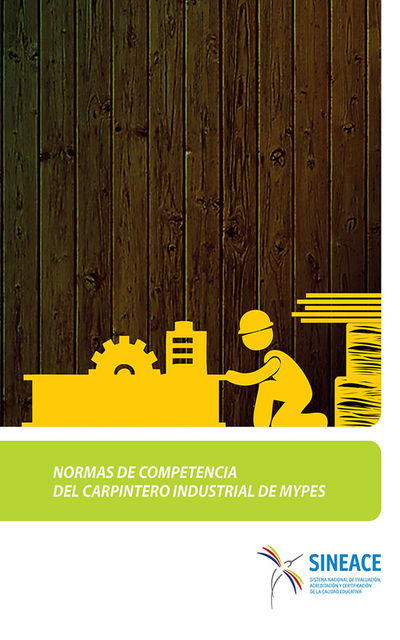 Normas de competencia del carpintero industrial de MYPES, SINEACE