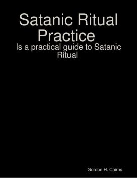 Satanic Ritual Practice, Gordon Cairns