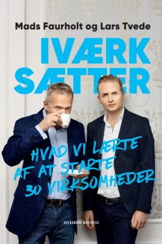 Iværksætter, Lars Tvede, Mads Faurholt