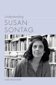 Understanding Susan Sontag, Carl Rollyson