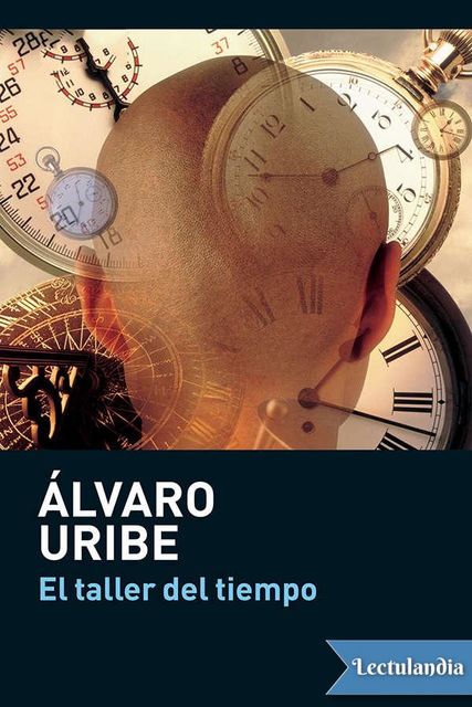 El taller del tiempo, Álvaro Uribe
