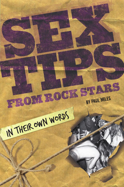 Sex Tips from Rock Stars, Paul Miles