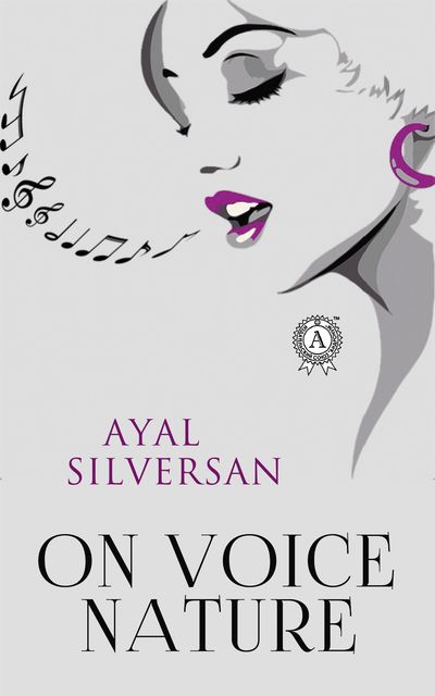 On voice nature, Ayal Silversan
