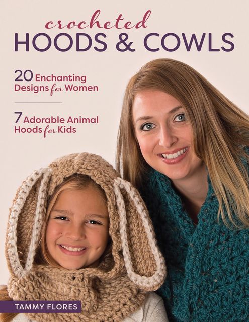 Crocheted Hoods and Cowls, Tammy Flores