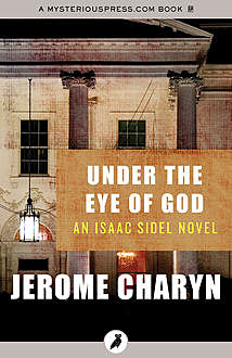 Under the Eye of God, Jerome Charyn