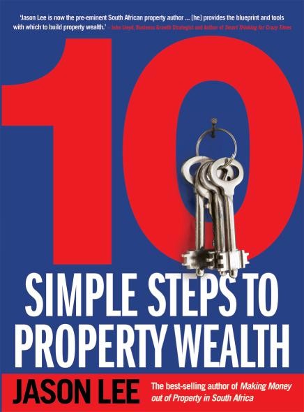 10 Simple Steps to Property Wealth, Jason Lee