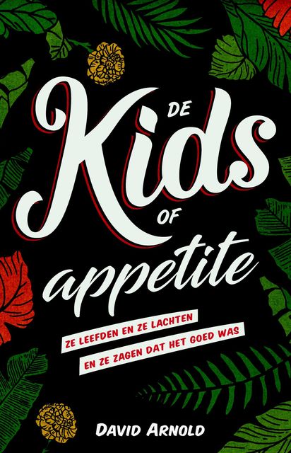 De Kids of appetite, David Arnold