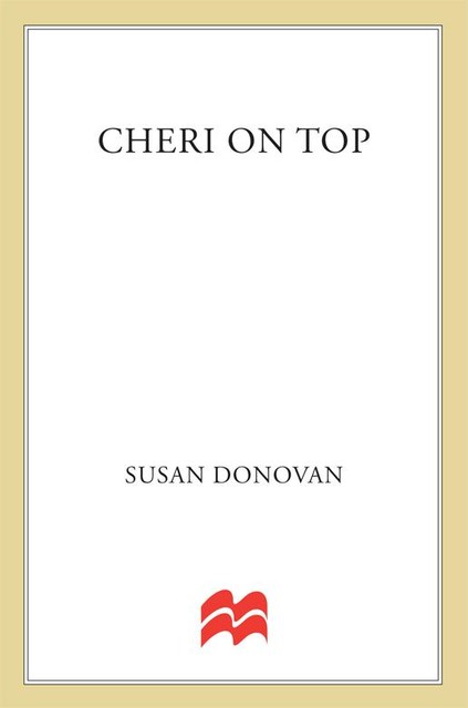 Cheri on Top, Susan Donovan