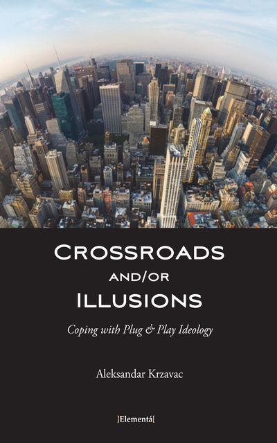 Crossroads and/or Illusions, Aleksandar Krzavac