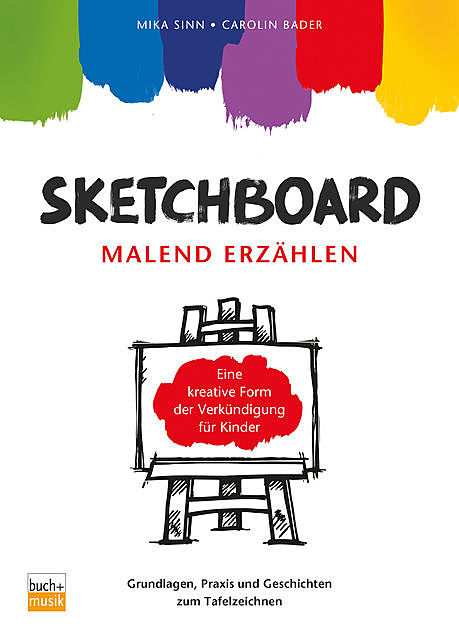 Sketchboard: malend erzählen, Carolin Bader, Mika Sinn
