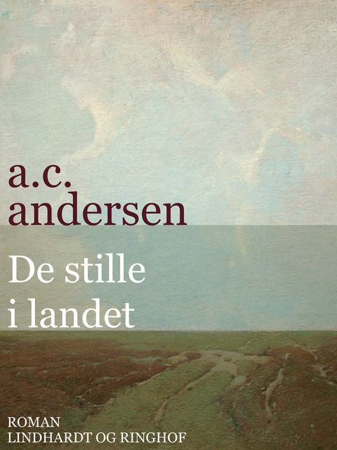 De stille i landet, A C. Andersen