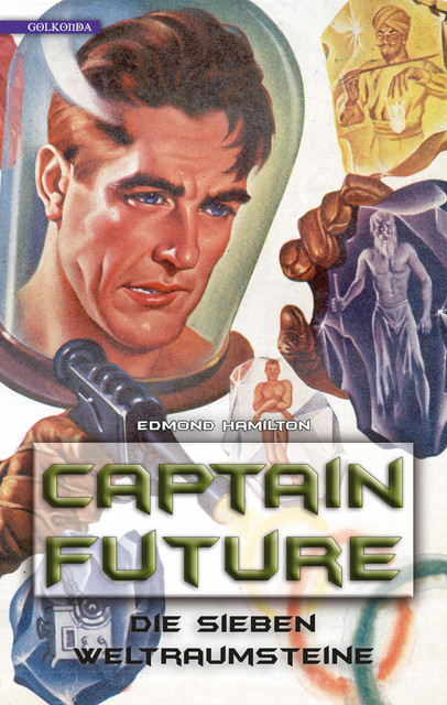 Captain Future 05 – Die sieben Weltraumsteine, Edmond Hamilton