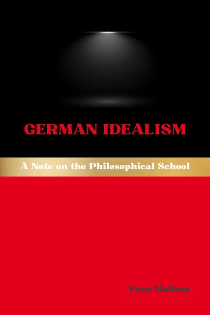German Idealism, Pons Malleus