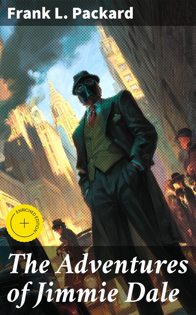 The Adventures of Jimmie Dale, Frank L.Packard