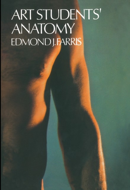 Art Students' Anatomy, Edmond J.Farris