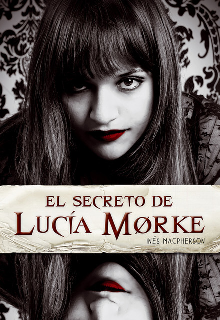 El Secreto De Lucía Morke, Inés Macpherson