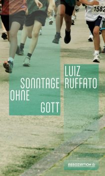 Sonntage ohne Gott, Luiz Ruffato