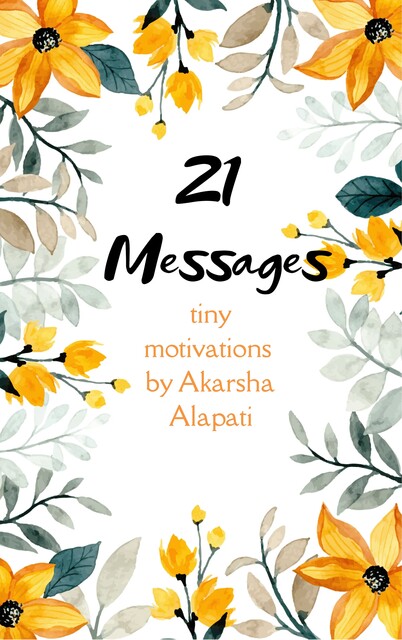 21 Messages, Akarsha Alapati