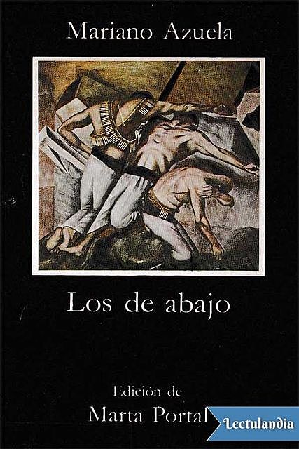 Los de abajo (ed. Marta Portal), Mariano Azuela