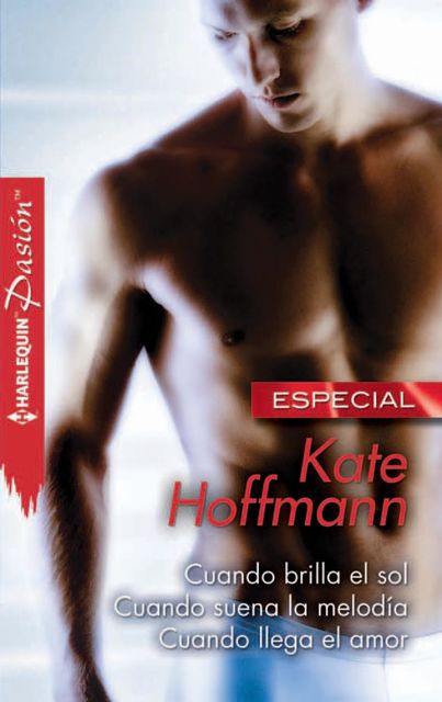 Cuando brilla el sol/Cuando suena la melodía/Cuando llega el amor, Kate Hoffmann