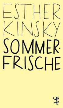 Sommerfrische, Esther Kinsky