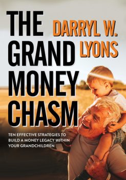 The Grand Money Chasm, Darryl W. Lyons